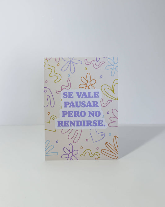 Se Vale Pausar Pero No Rendirse Art Print 5x7